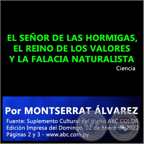 EL SEÑOR DE LAS HORMIGAS, EL REINO DE LOS VALORES Y LA FALACIA NATURALISTA - Por MONTSERRAT ÁLVAREZ - Domingo, 02 de Enero de 2022